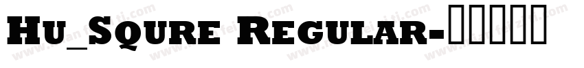 Hu_Squre Regular字体转换